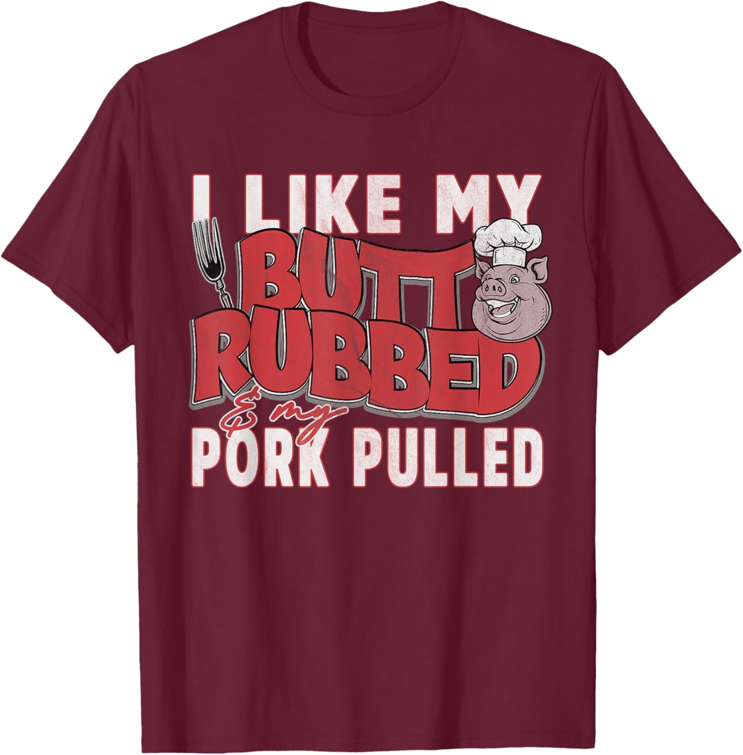 Funny BBQ Grilling Quote Pig Pulled Pork Men Women T-Shirt - T-Shirt | Maroon