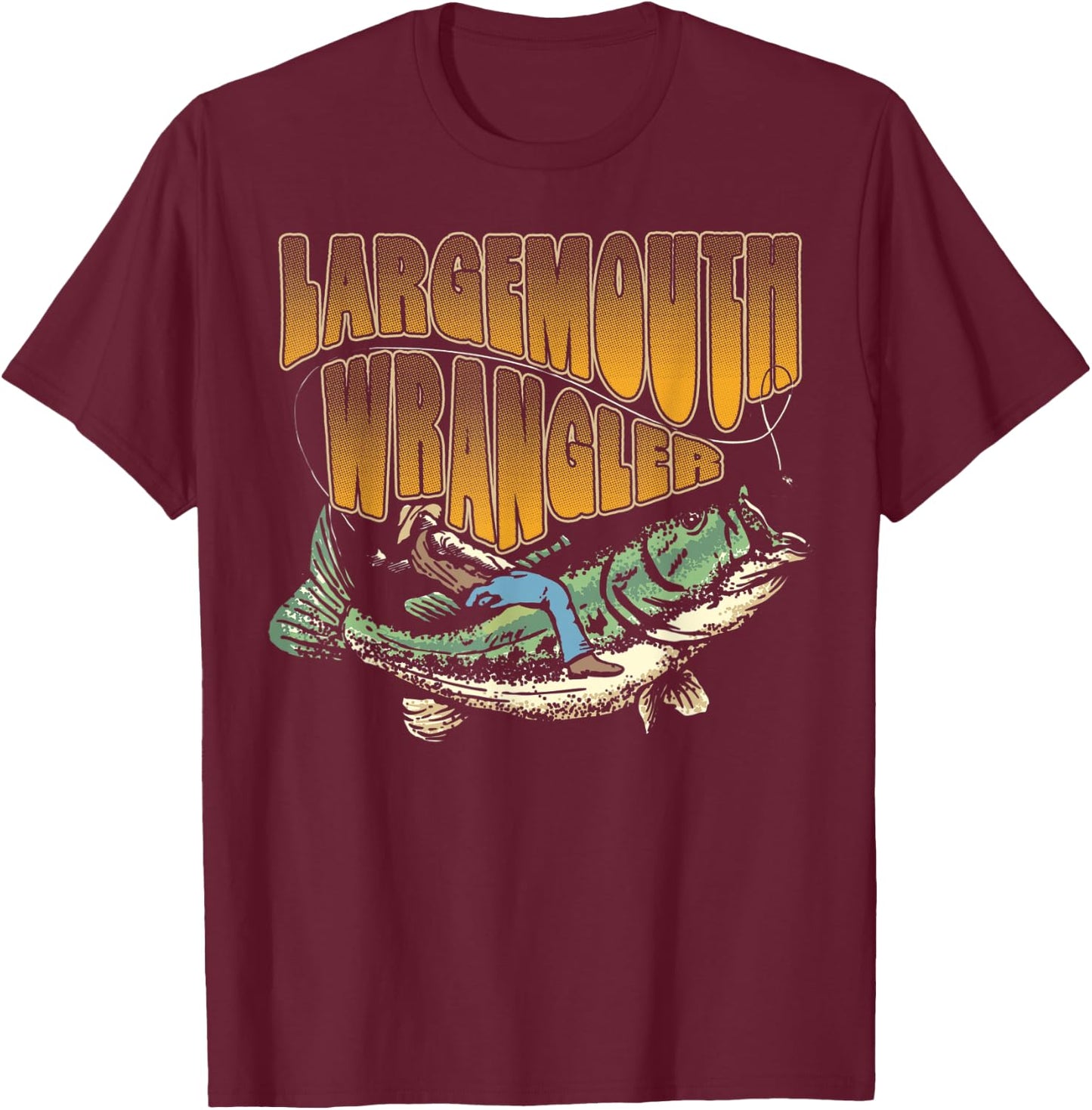 Largemouth Bass Wrangler Funny Bass Fisherman Fishing T-Shirt - T-Shirt | Maroon