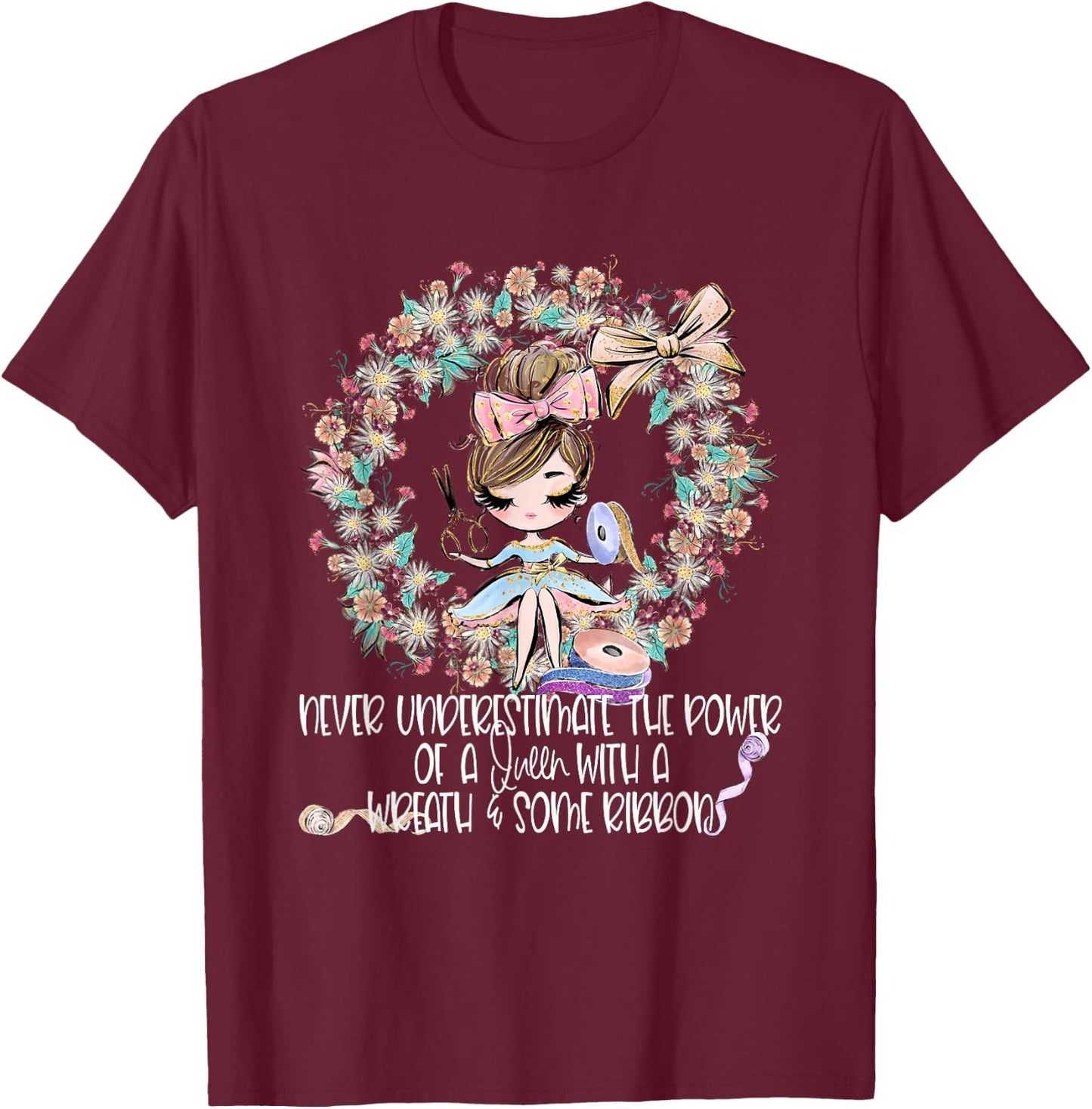 Wreath Making Crafter Ribbon Crafting Mom Craft Maker Woman T-Shirt - T-Shirt | Maroon