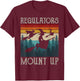 Regulators Mount Up Retro Funny Halloween Costume Witch T-Shirt - T-Shirt | Maroon