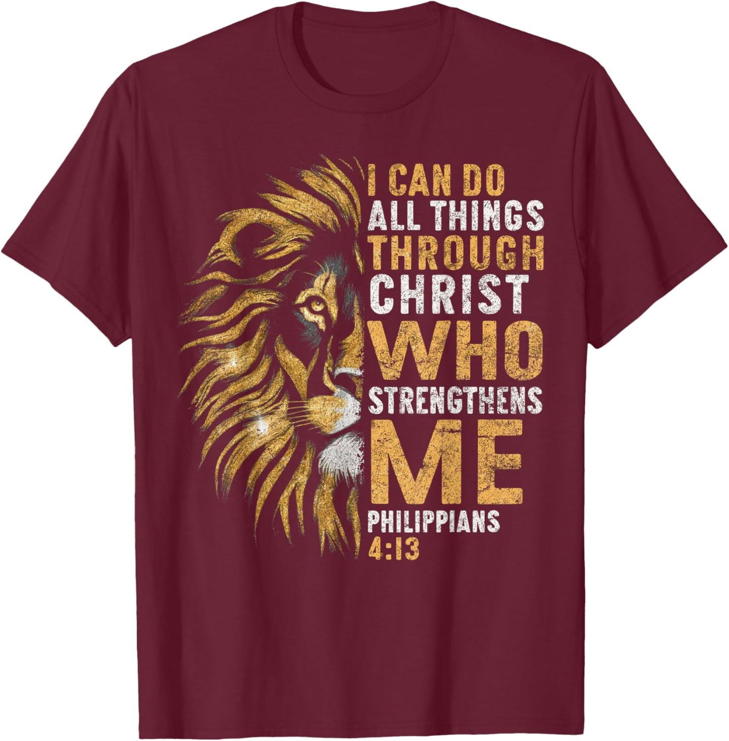 Christian I Can Do All Thing Through Christ Lion Faith Bible T-Shirt - T-Shirt | Maroon
