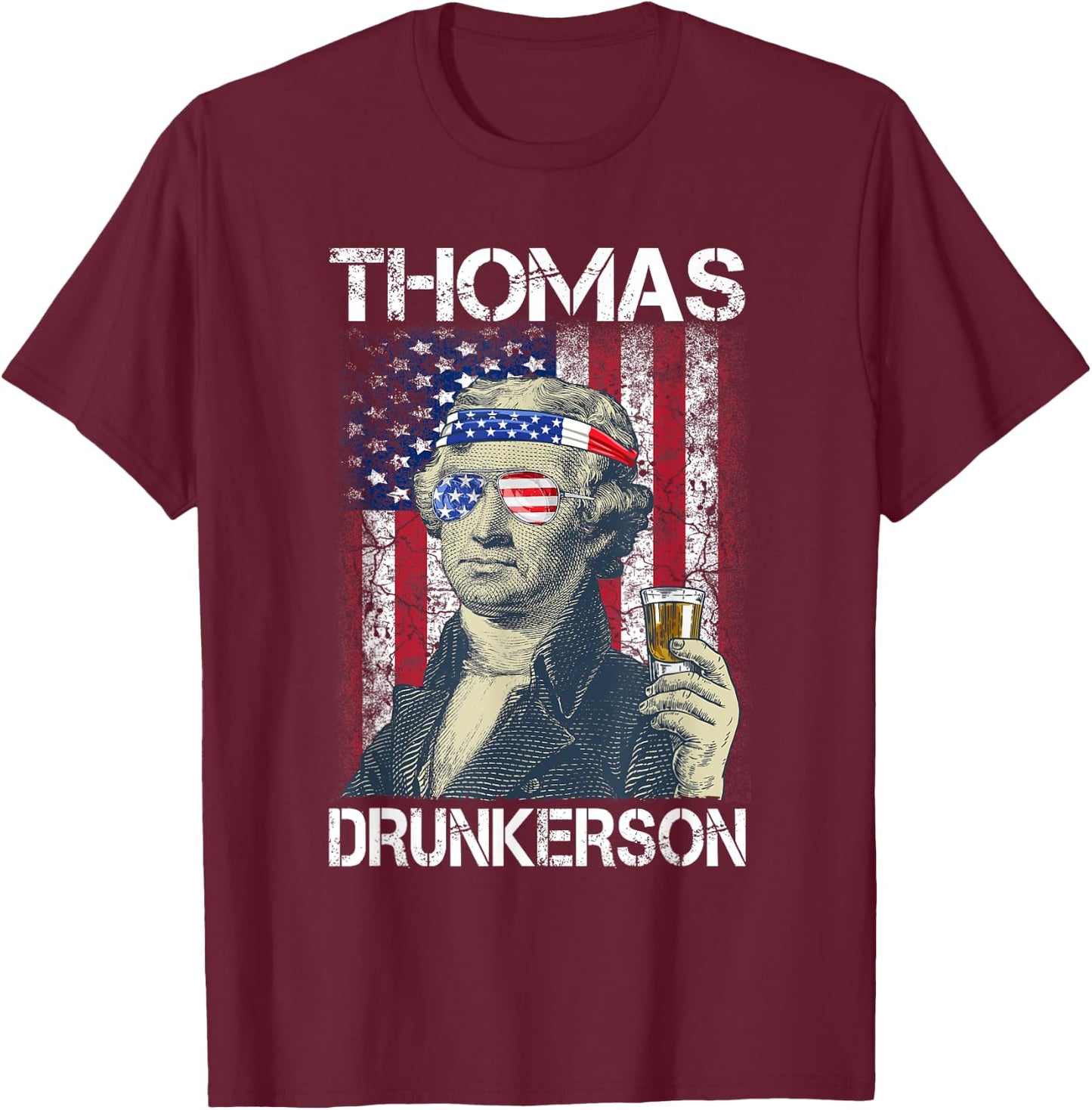 Thomas Drunkerson 4th July Thomas Jefferson Drinking Retro T-Shirt - T-Shirt | Maroon