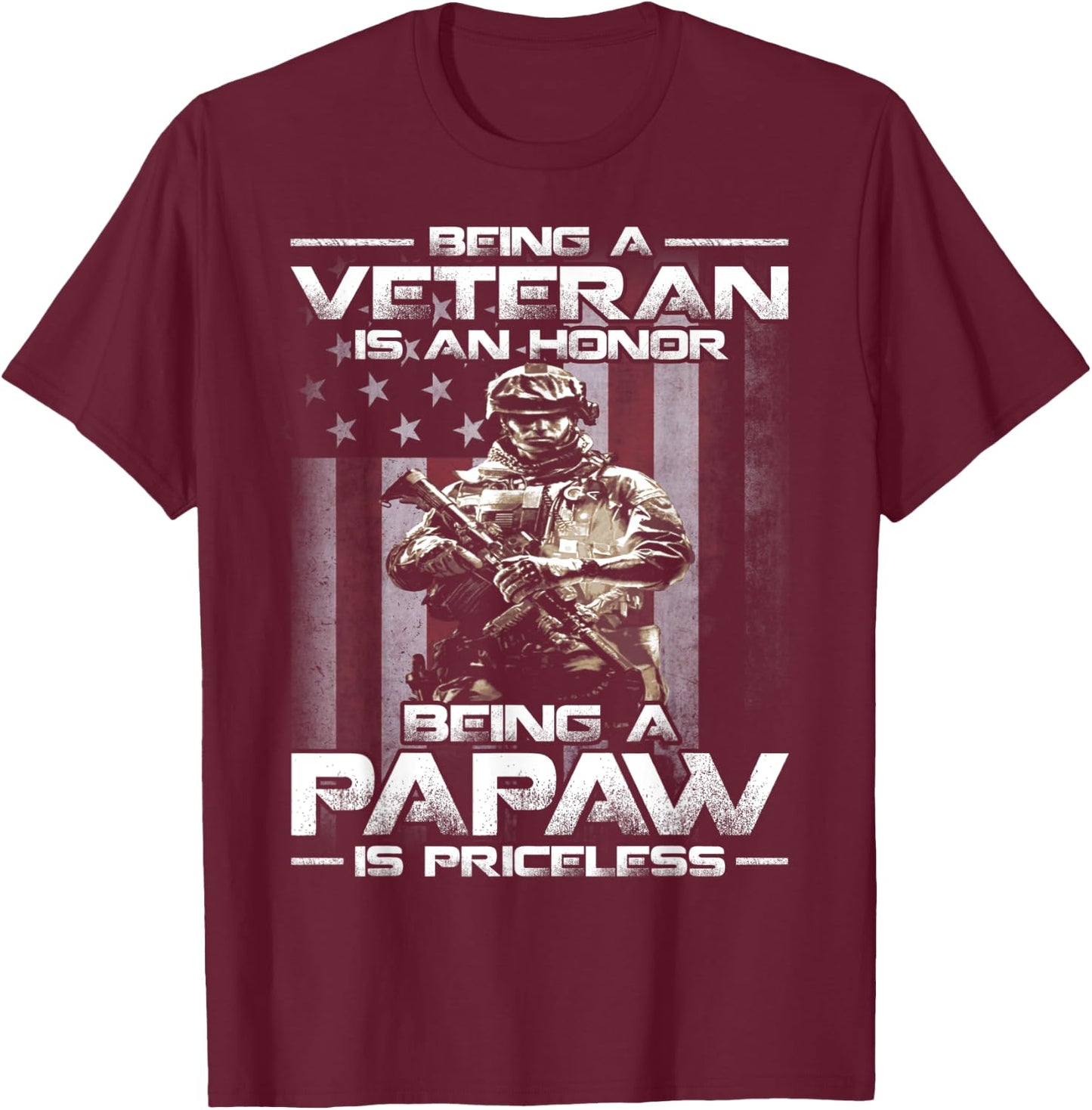 Being A Veteran Is An Honor Being A Papaw Is Priceless T-Shirt - T-Shirt | Maroon