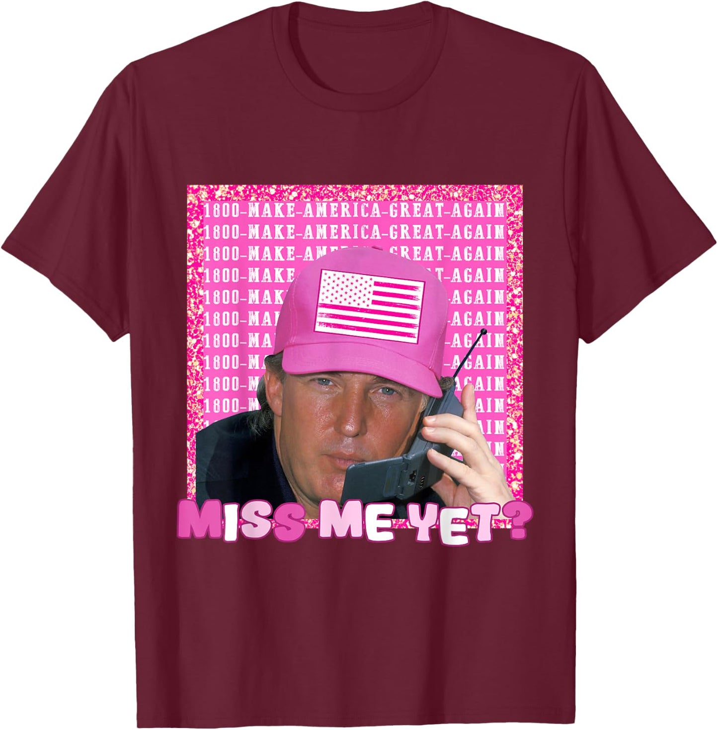 Donald Trump 2024 Election Shirt - Miss Me Yet T-Shirt - T-Shirt | Maroon
