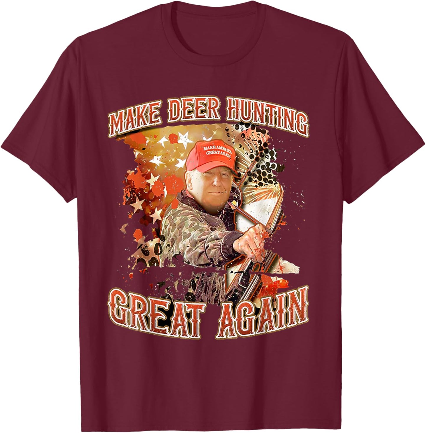 Make Deer Hunting Great Again Trump T-Shirt - T-Shirt | Maroon