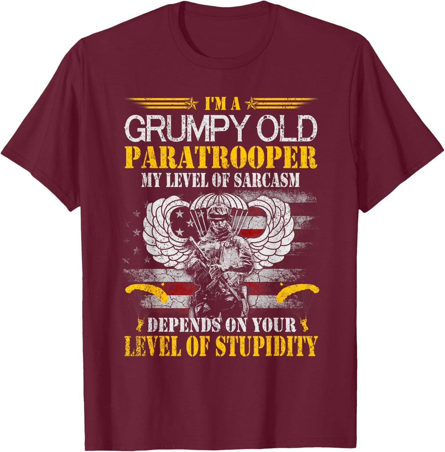 I'm A Grumpy Old Paratrooper Flag , Veterans Day Gift T-Shirt - T-Shirt | Maroon