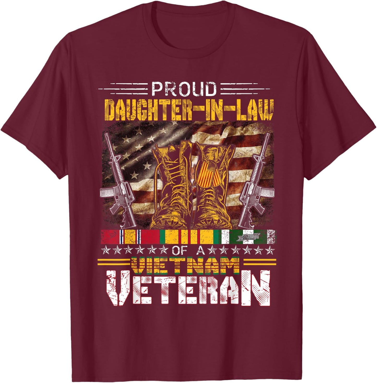 Proud Daughter-In-Law Of A Vietnam Veteran Shirt | Veteran T-Shirt - T-Shirt | Maroon