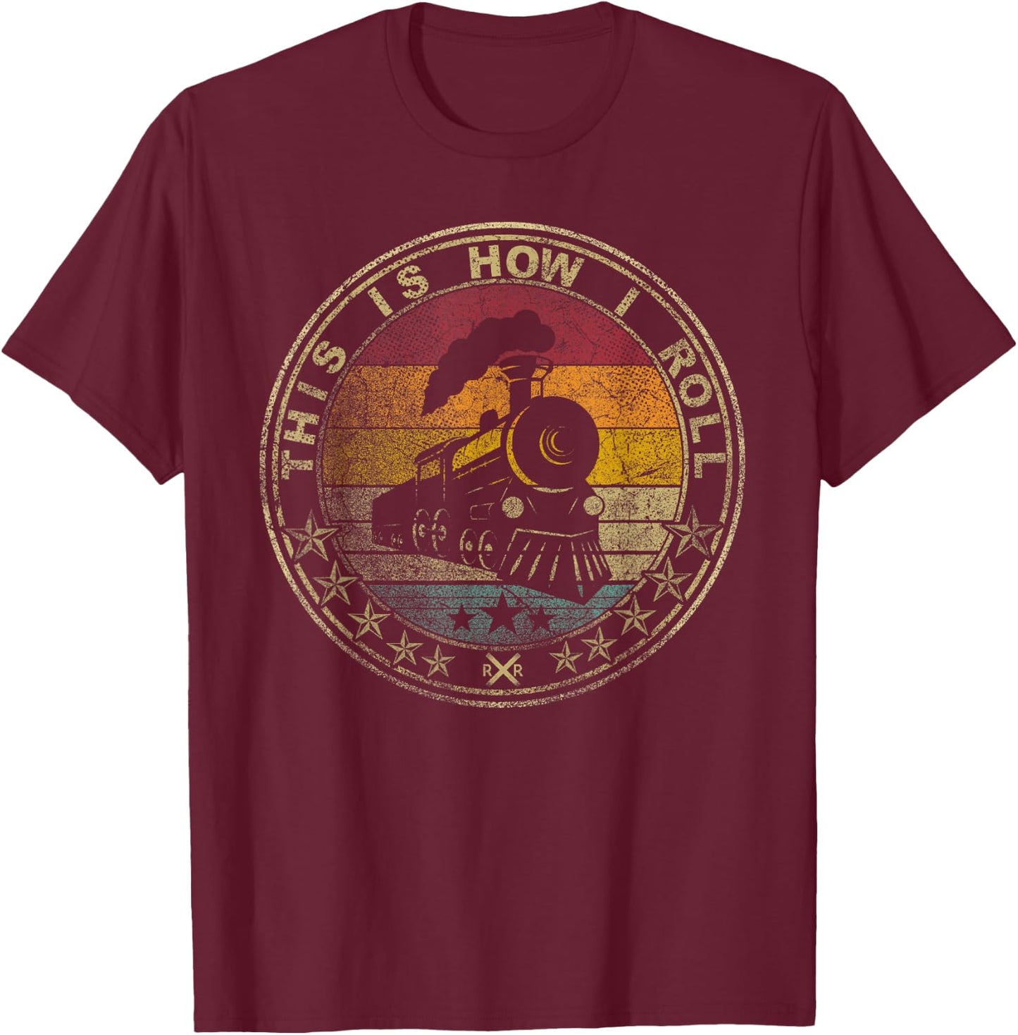 This Is How I Roll Retro Train Engine Model Track Railroad T-Shirt - T-Shirt | Maroon