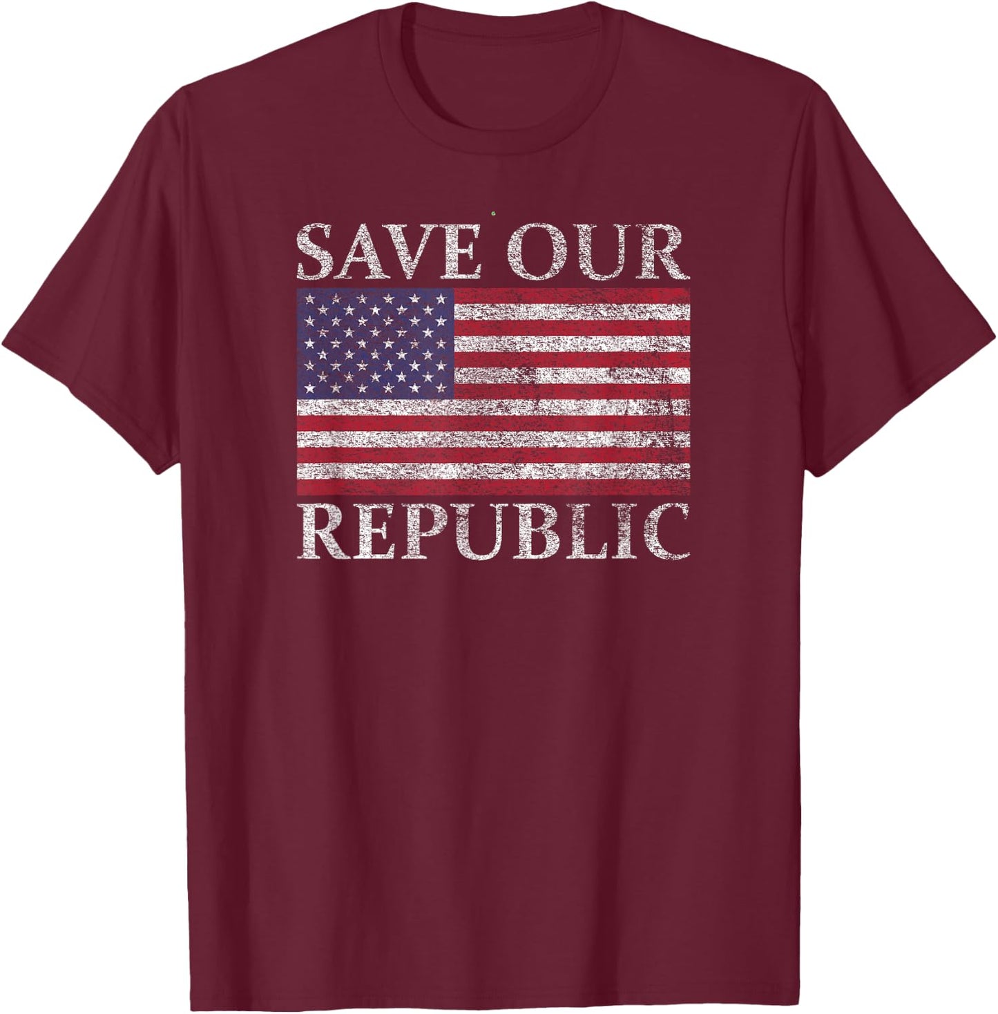Save Our Republic Us Usa Flag United States American Pride T-Shirt - T-Shirt | Maroon