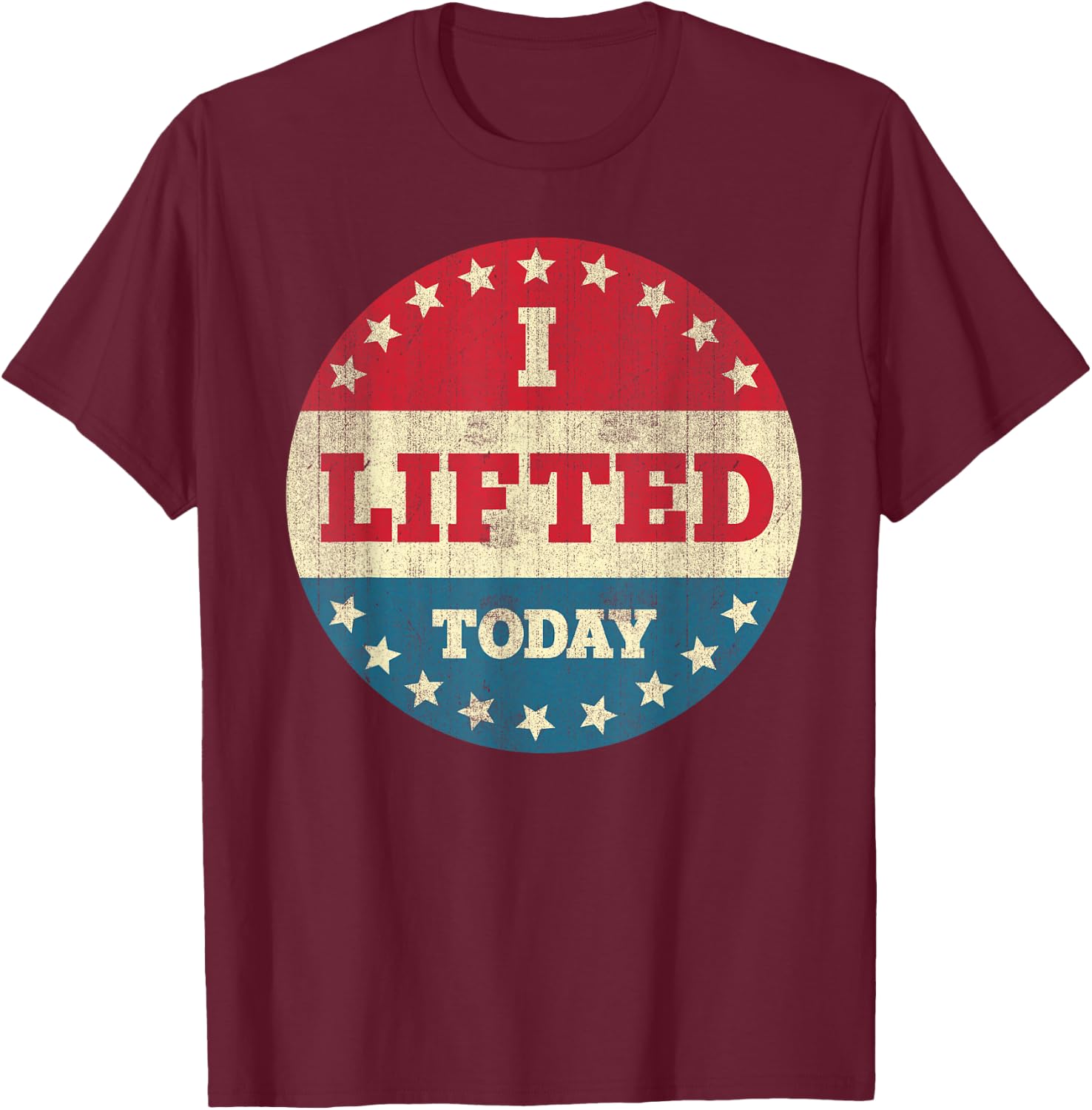 I Lifted Today Weightlifting Fitness Gym T-Shirt - T-Shirt | Maroon