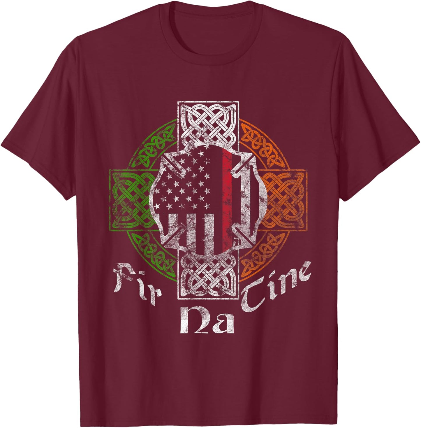 Irish Firefighter Thin Red Line Fir Na Tine Celtic Cross T-Shirt - T-Shirt | Maroon