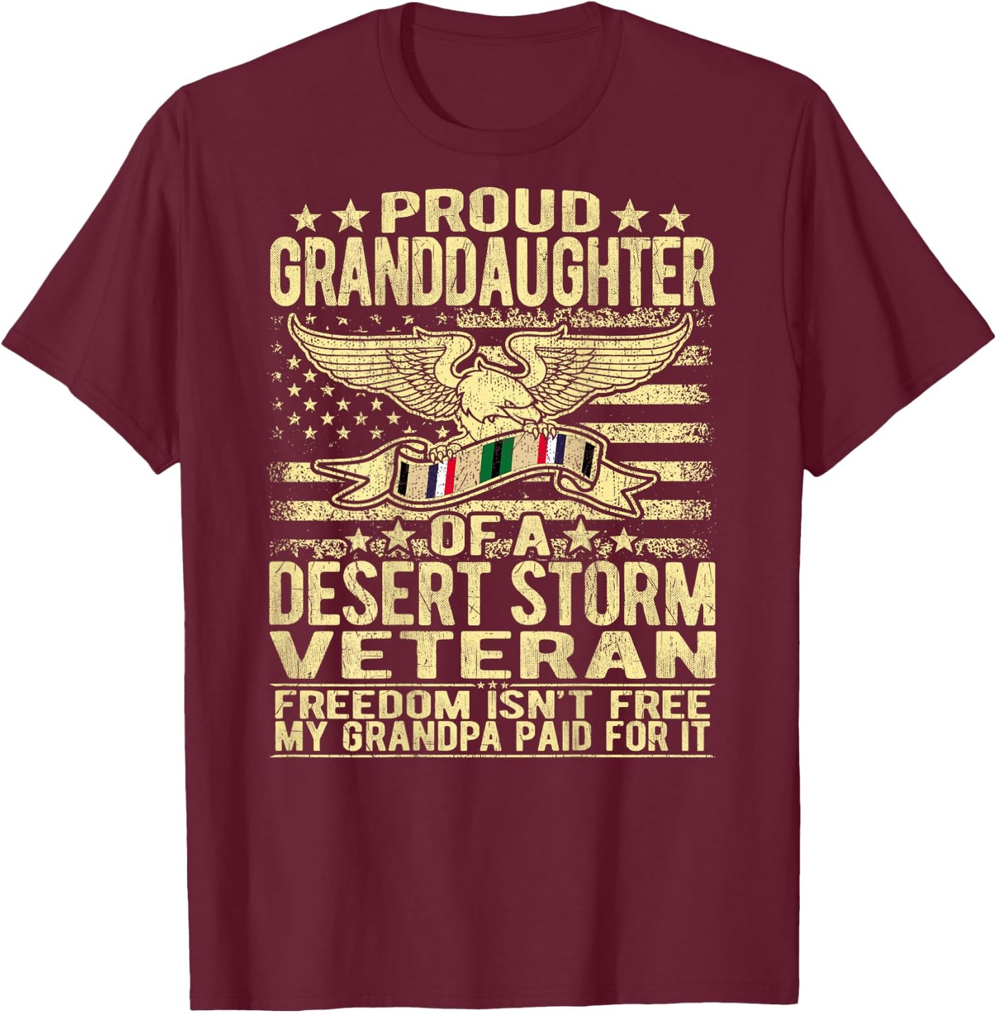 Proud Granddaughter Of A Desert Storm Veteran Ribbon US Flag T-Shirt - T-Shirt | Maroon