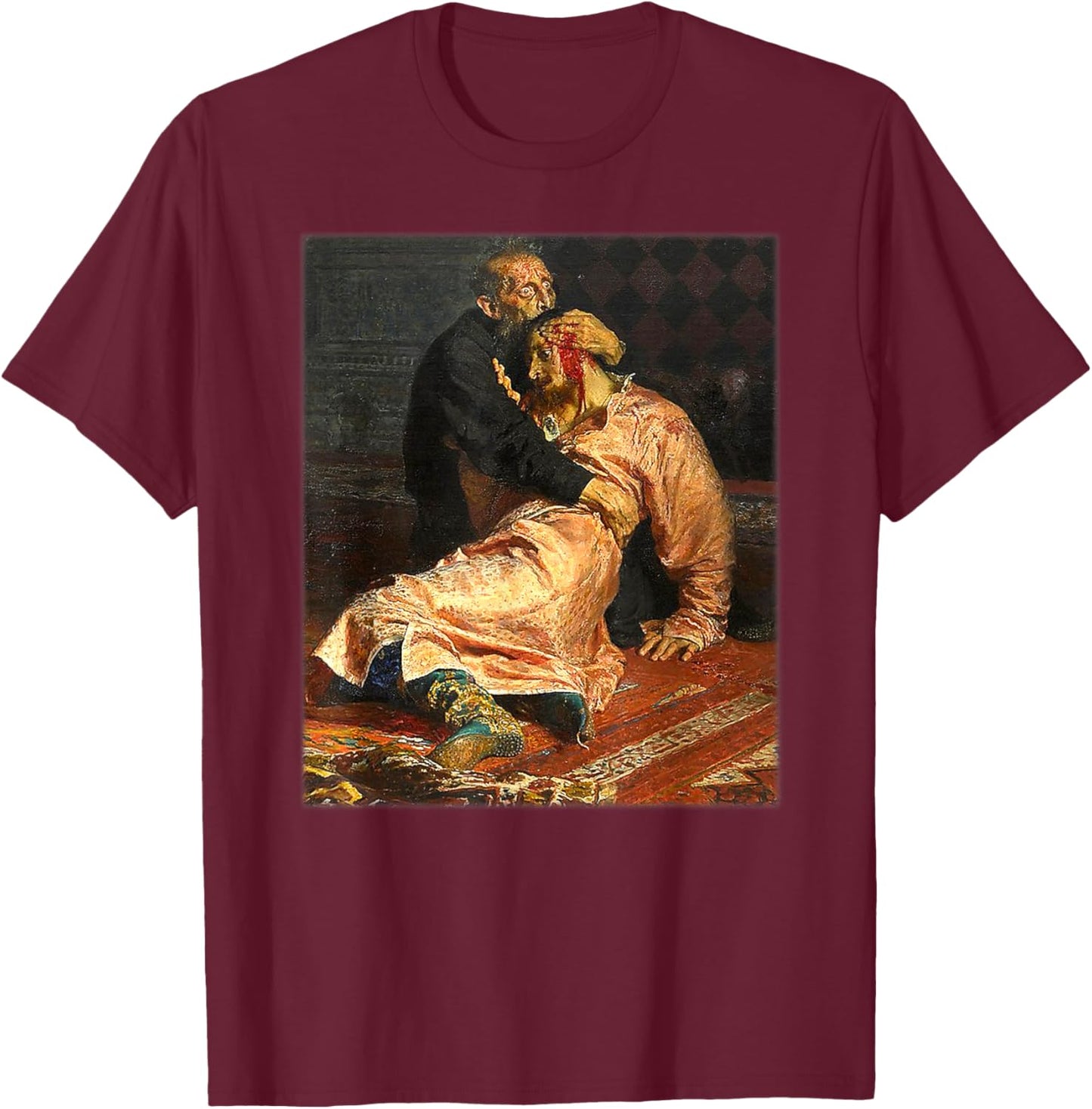 Ivan the Terrible and his Son Ivan Painting by Ilya Repin T-Shirt - T-Shirt | Maroon