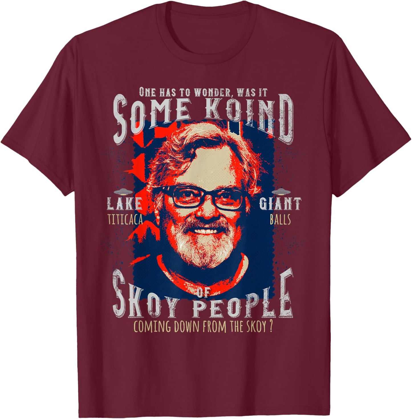 Alien Pop Art David Childress Funny Meme T-Shirt - T-Shirt | Maroon