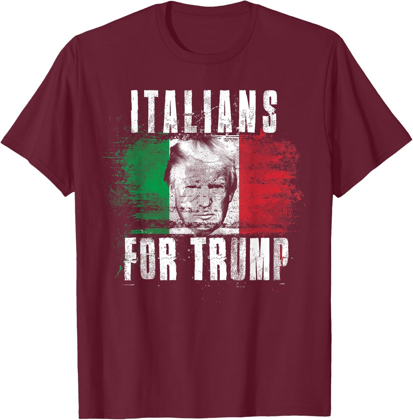 Italians For Trump - American and Italy Patriotic T-Shirt - T-Shirt | Maroon