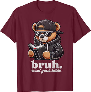 Bruh Read Your Bible Hip Hip Teddy Bear Christian Streetwear T-Shirt - T-Shirt | Maroon