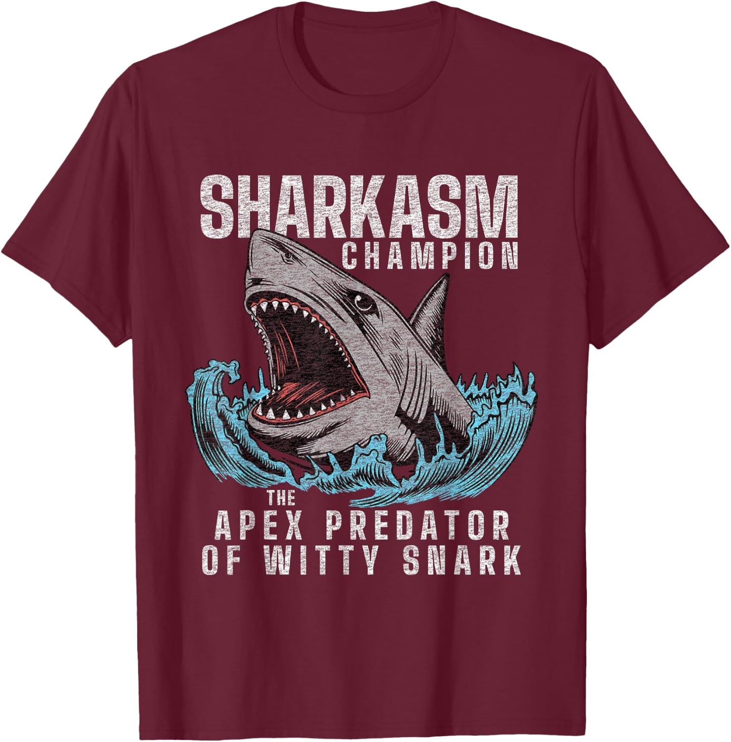 Funny Sarcasm Saying | Fun Snarky Sarcastic Joke Humor T-Shirt - T-Shirt | Maroon