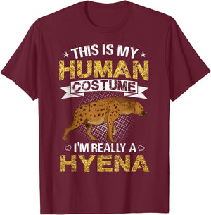 Funny This Is My Human Costume I'm Really a Hyena Gift T-Shirt - T-Shirt | Maroon