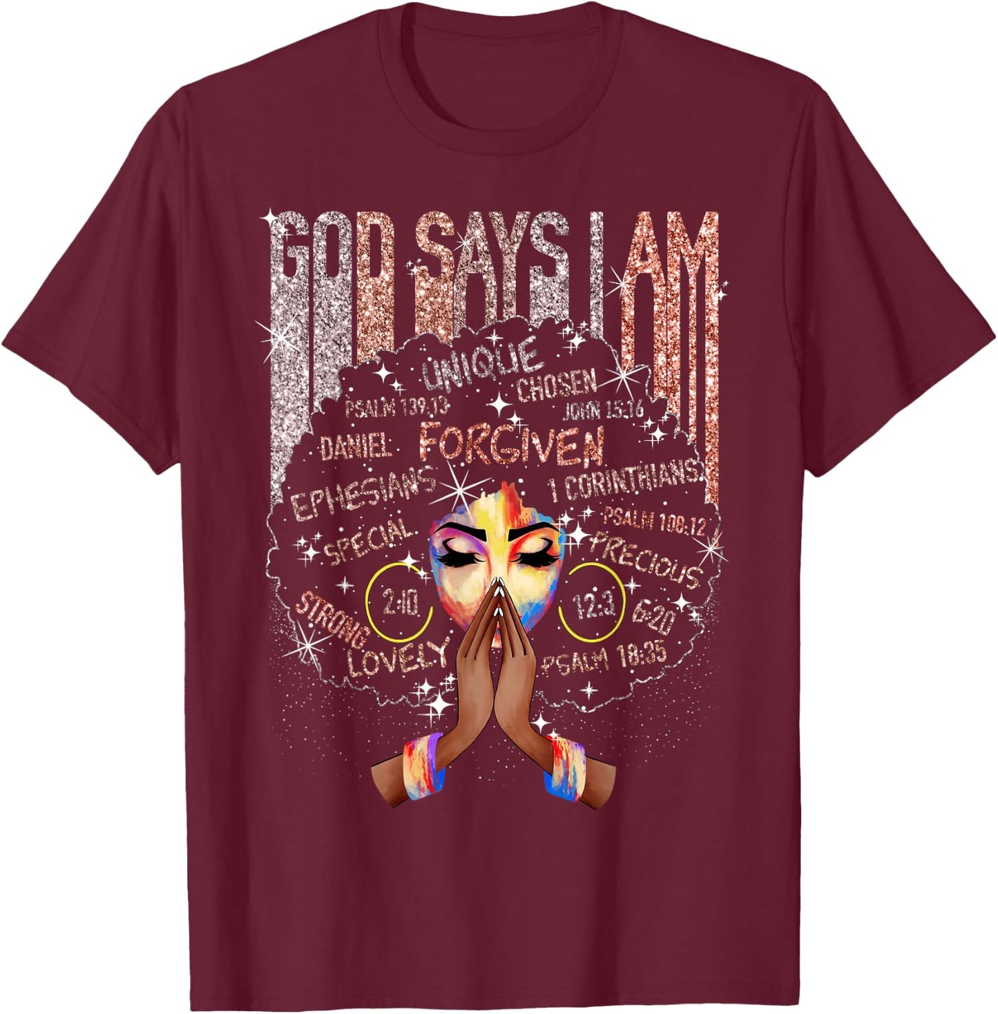 Black Girl God Says I Am Black Melanin History Month Pride T-Shirt - T-Shirt | Maroon