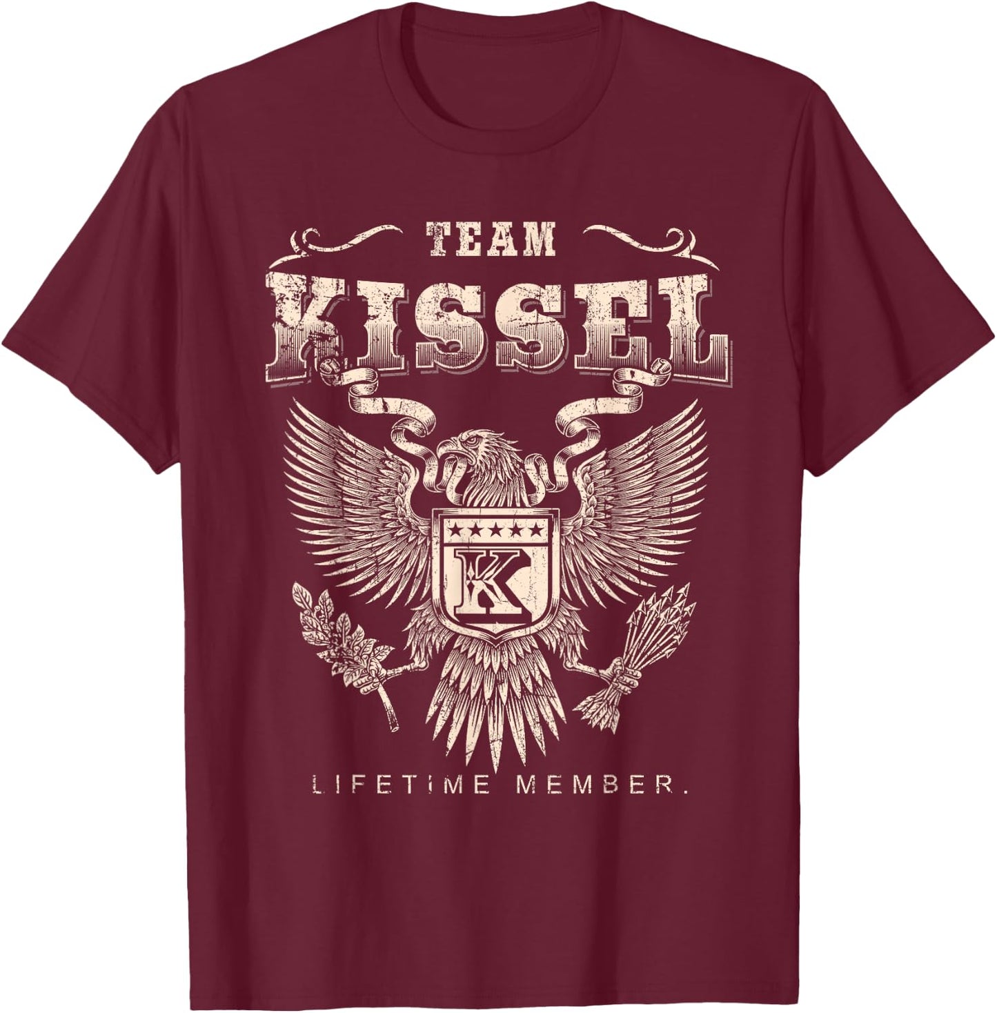 Team KISSEL Lifetime Member Last Name T-Shirt - T-Shirt | Maroon