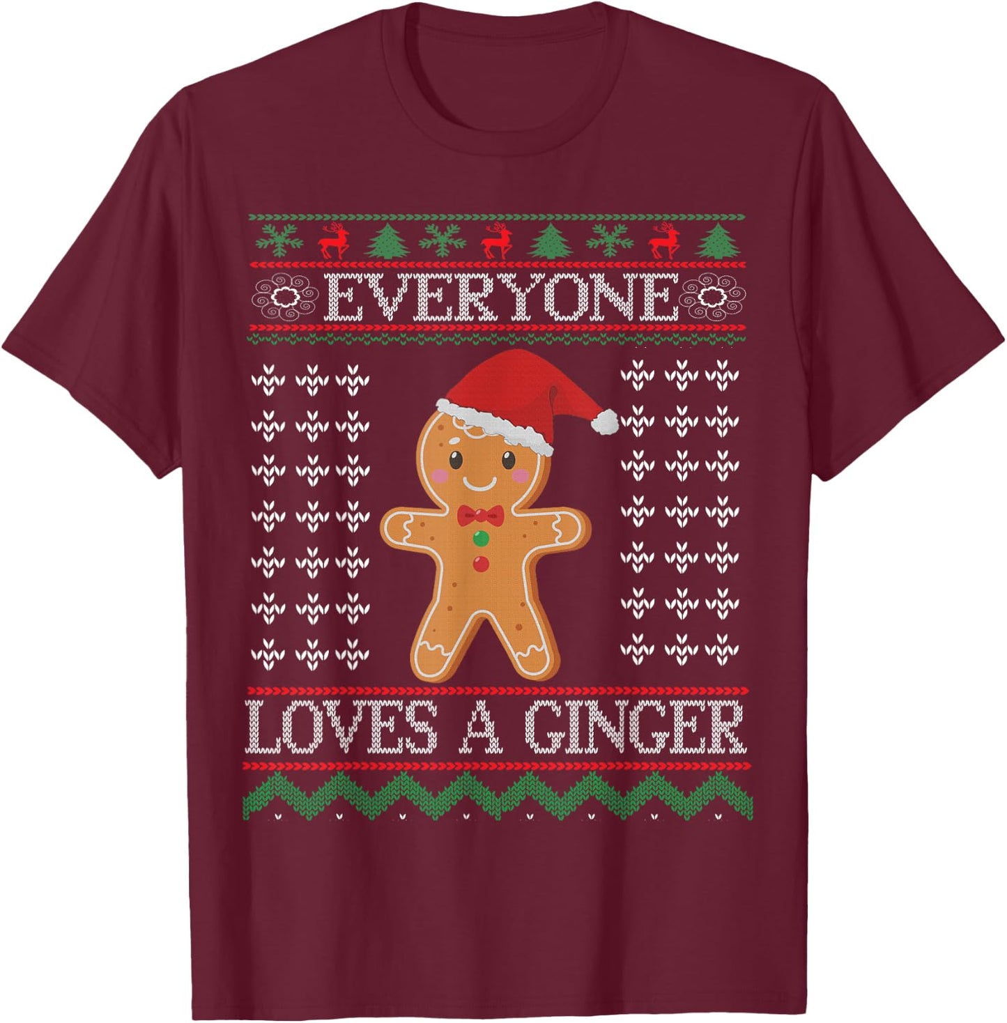 Everyone Loves A Ginger - Fun Outfit For Christmas, Costume T-Shirt - T-Shirt | Maroon