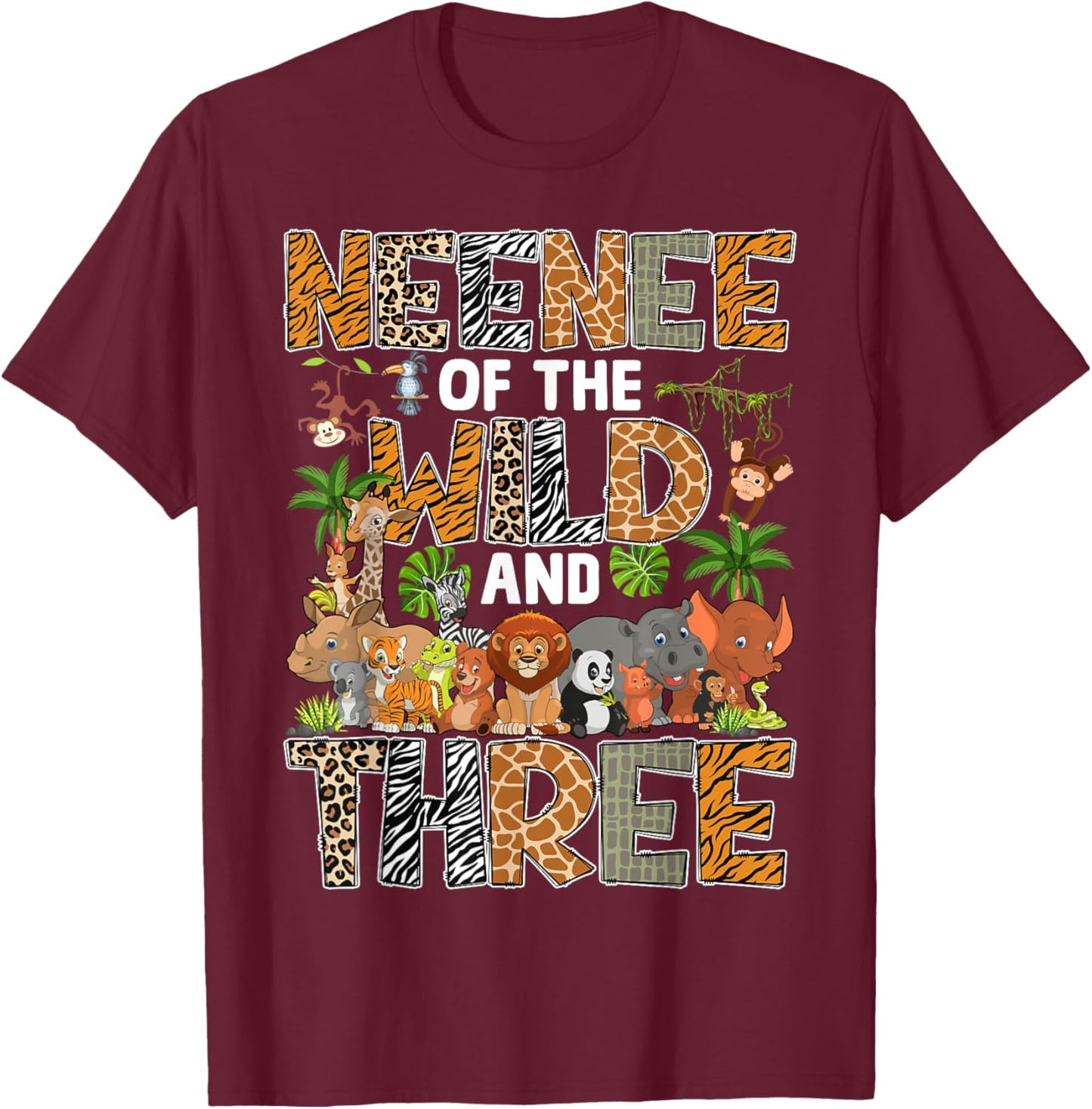 Neenee Of The Wild Three Zoo Birthday Safari Jungle T-Shirt - T-Shirt | Maroon