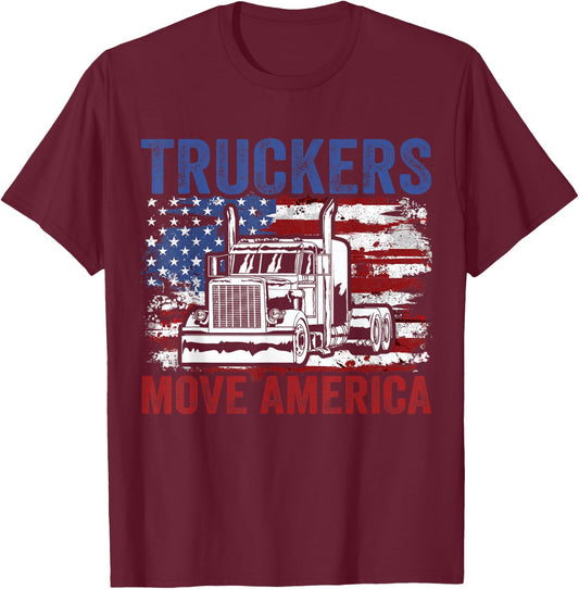 Trucker Truck Truck Driver Truckers Move America T-Shirt - T-Shirt | Maroon