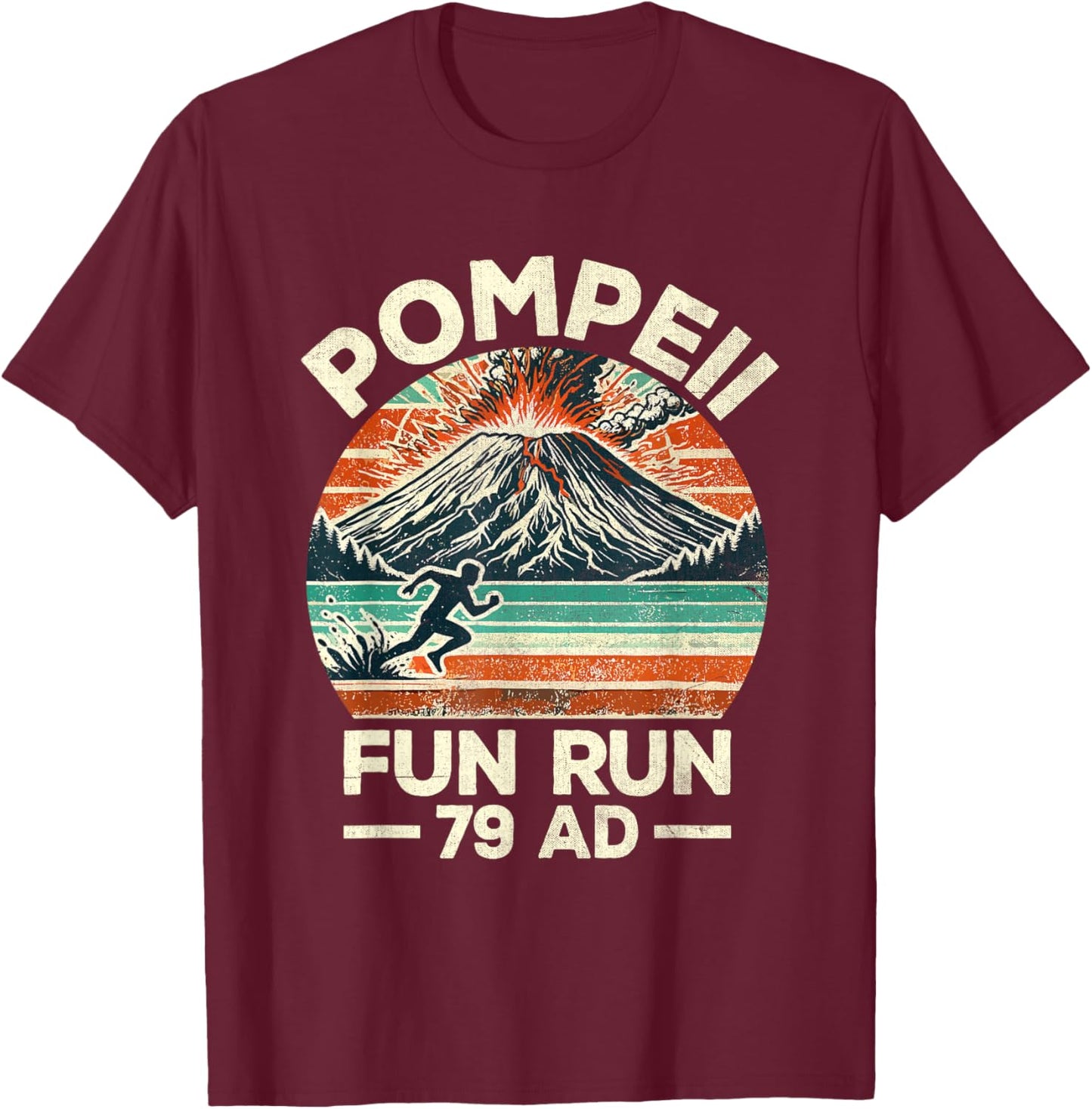 Vintage Pompeii Fun Run A.D 79 Retro Funny Volcanologist T-Shirt - T-Shirt | Maroon