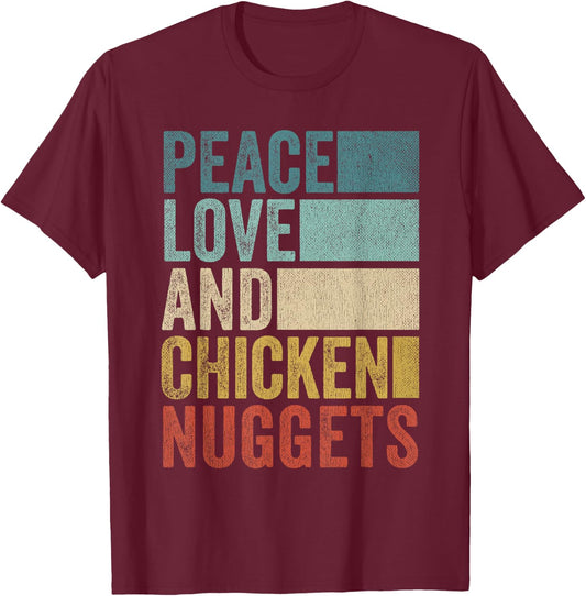 Funny Retro Peace Love And Chicken Nuggets T-Shirt - T-Shirt | Maroon