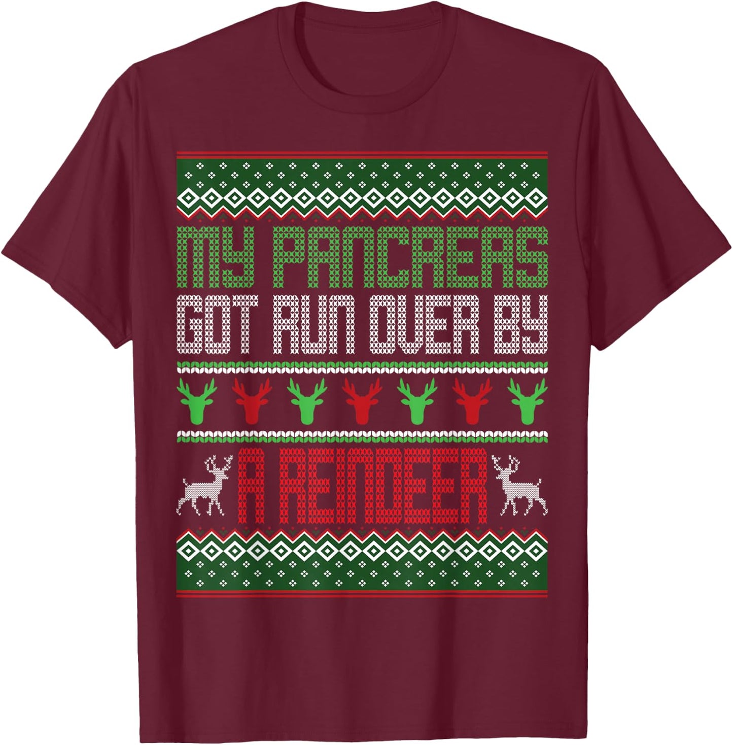 My Pancreas Got Run Over By A Reindeer Diabetes Christmas T-Shirt - T-Shirt | Maroon