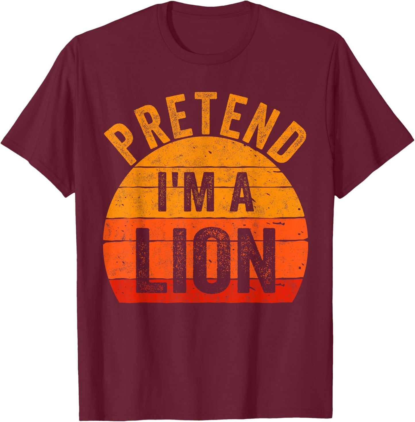 Funny Lazy Halloween Costume Shirt Pretend I'm A Lion T-Shirt - T-Shirt | Maroon
