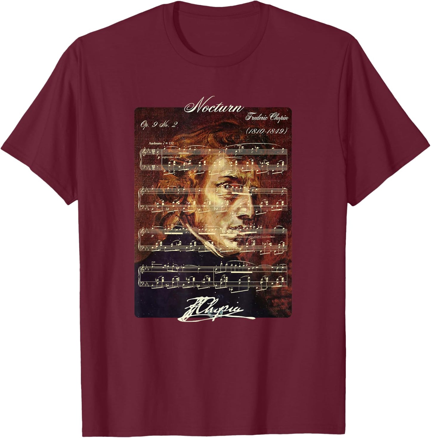 Nocturn Op. 9 No. 2 Frederic Chopin Signature Portrait Score T-Shirt - T-Shirt | Maroon