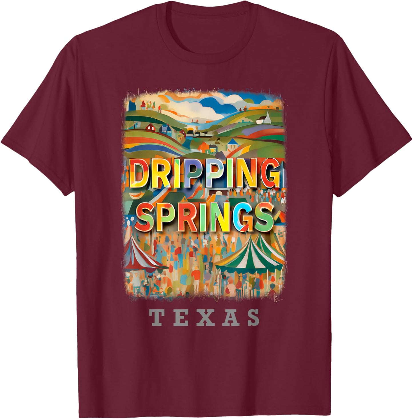 Dripping Springs Texas TX Hill Country Charm SD716 T-Shirt - T-Shirt | Maroon