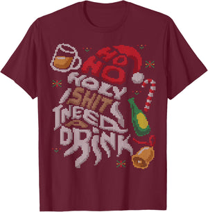 Ho Ho Holy Shit I Need A Drink Beer Ugly Christmas Sweater T-Shirt - T-Shirt | Maroon