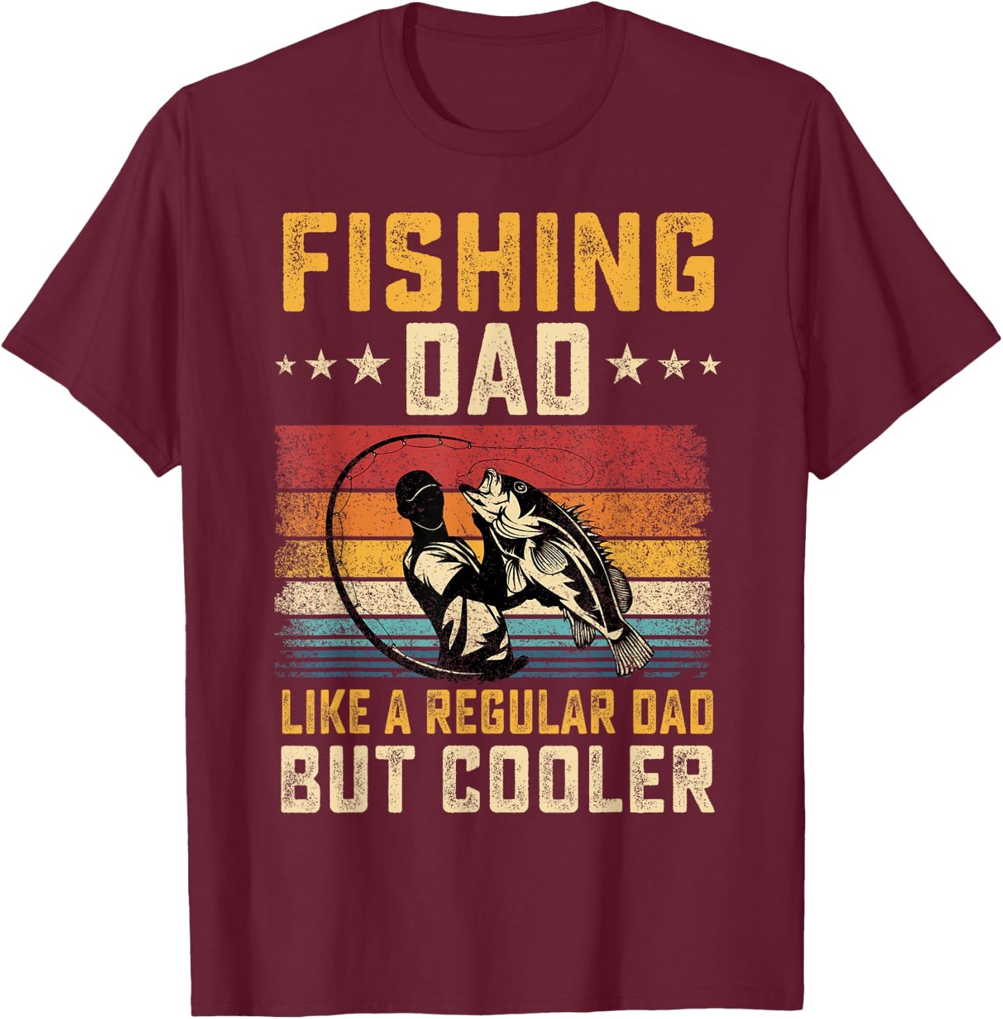 Fishing Dad Like Regular Dad But Cooler Father's Day T-Shirt - T-Shirt | Maroon
