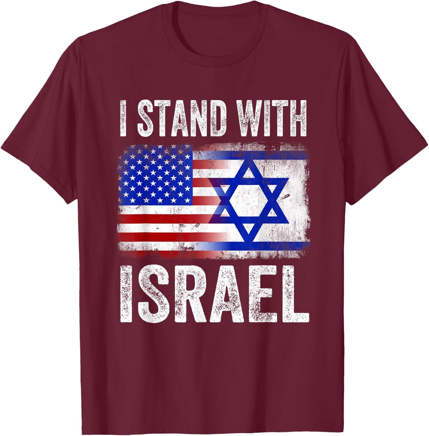 I Stand with Israel Patriotic T Shirt USA and Israel Flag T-Shirt - T-Shirt | Maroon