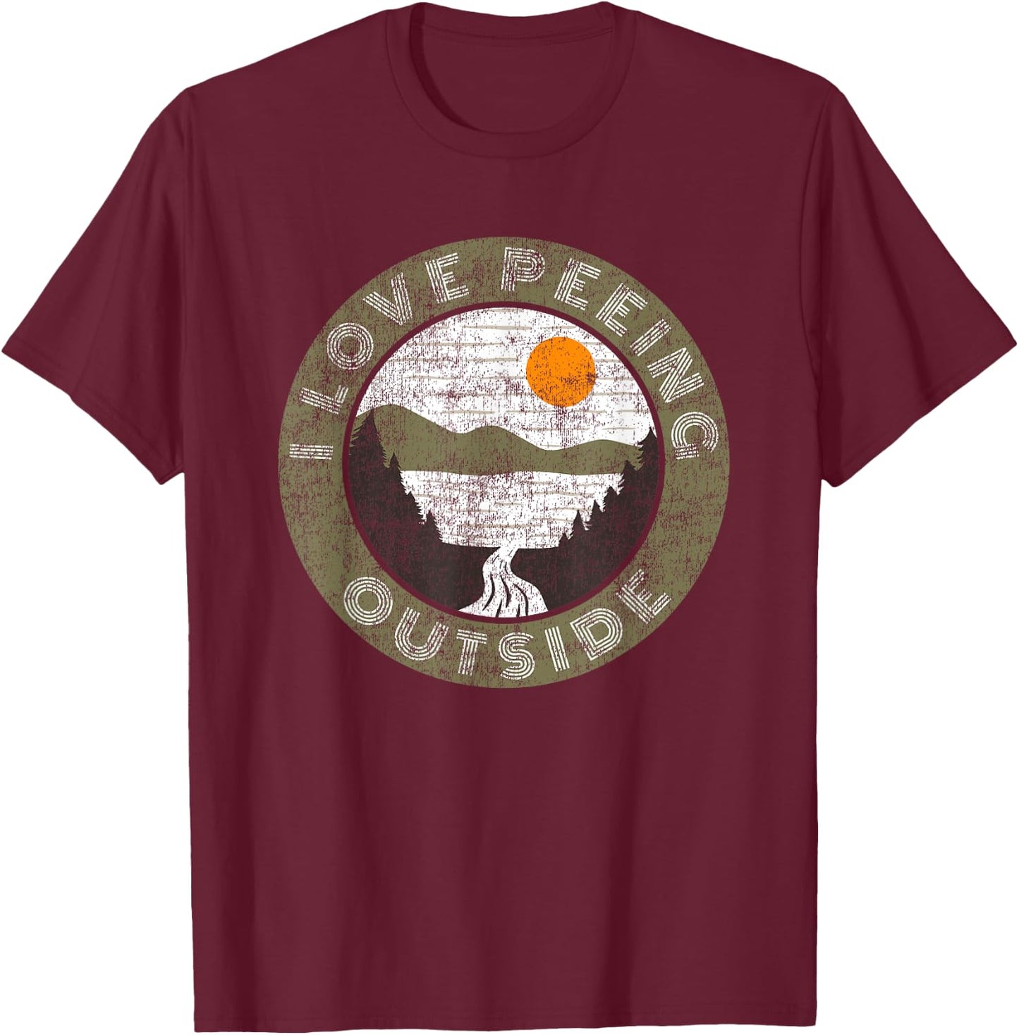 Hilarious Camping Hiking Lover Meme I Love Peeing Outside T-Shirt - T-Shirt | Maroon