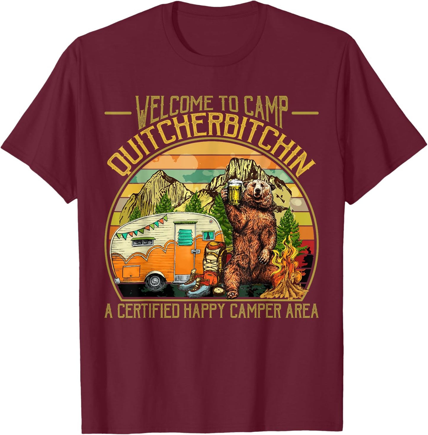 Welcome to Camp Quitcherbitchin Funny Camping Retro Sunset T-Shirt - T-Shirt | Maroon