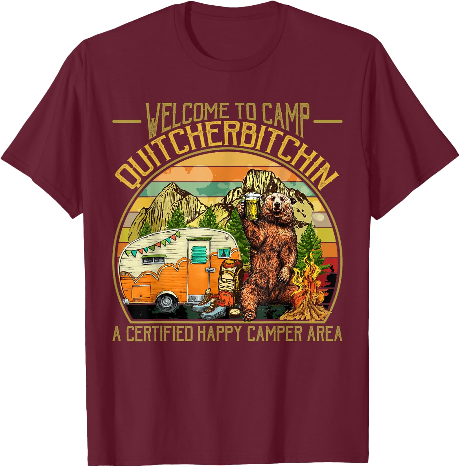 Welcome to Camp Quitcherbitchin Funny Camping Retro Sunset T-Shirt - T-Shirt | Maroon