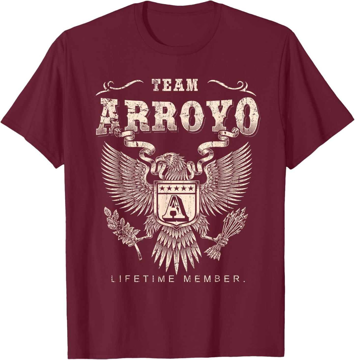 Team Arroyo Family Name Lifetime Member T-Shirt - T-Shirt | Maroon