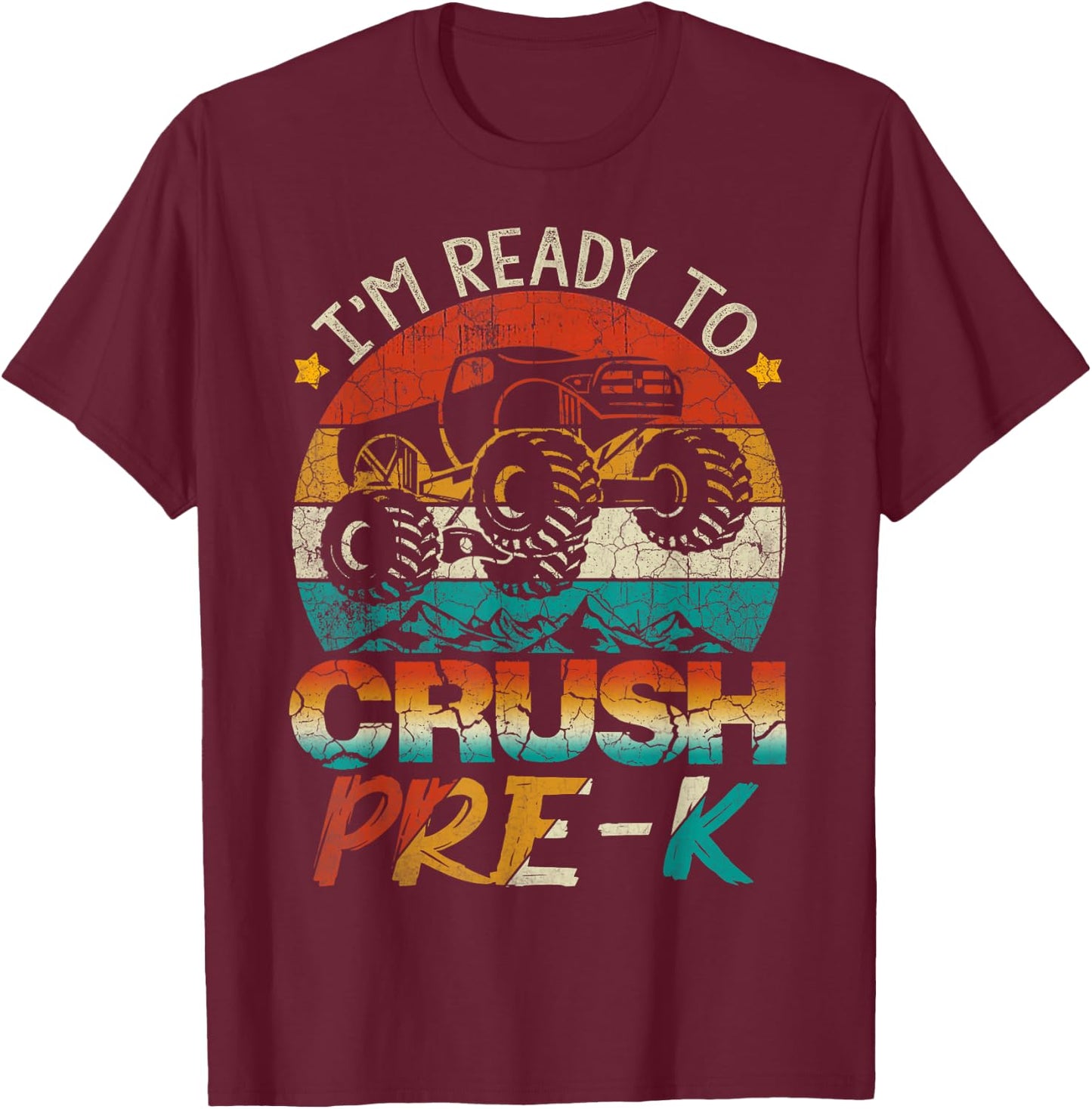 I'm Ready To Crush Pre-K Monster Truck Vintage Boys Gift T-Shirt - T-Shirt | Maroon