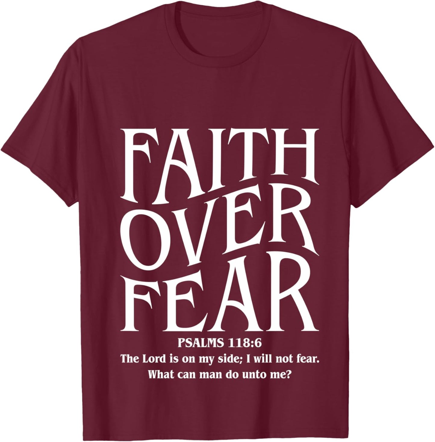 Faith Over Fear T-Shirt - T-Shirt | Maroon