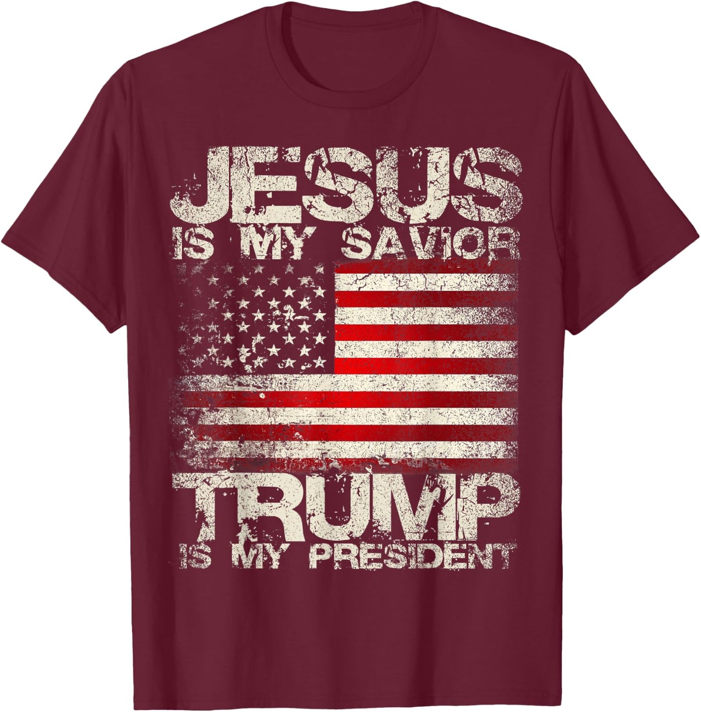 Epic 2024 Jesus Is My Savior Trump Is My President T-Shirt - T-Shirt | Maroon