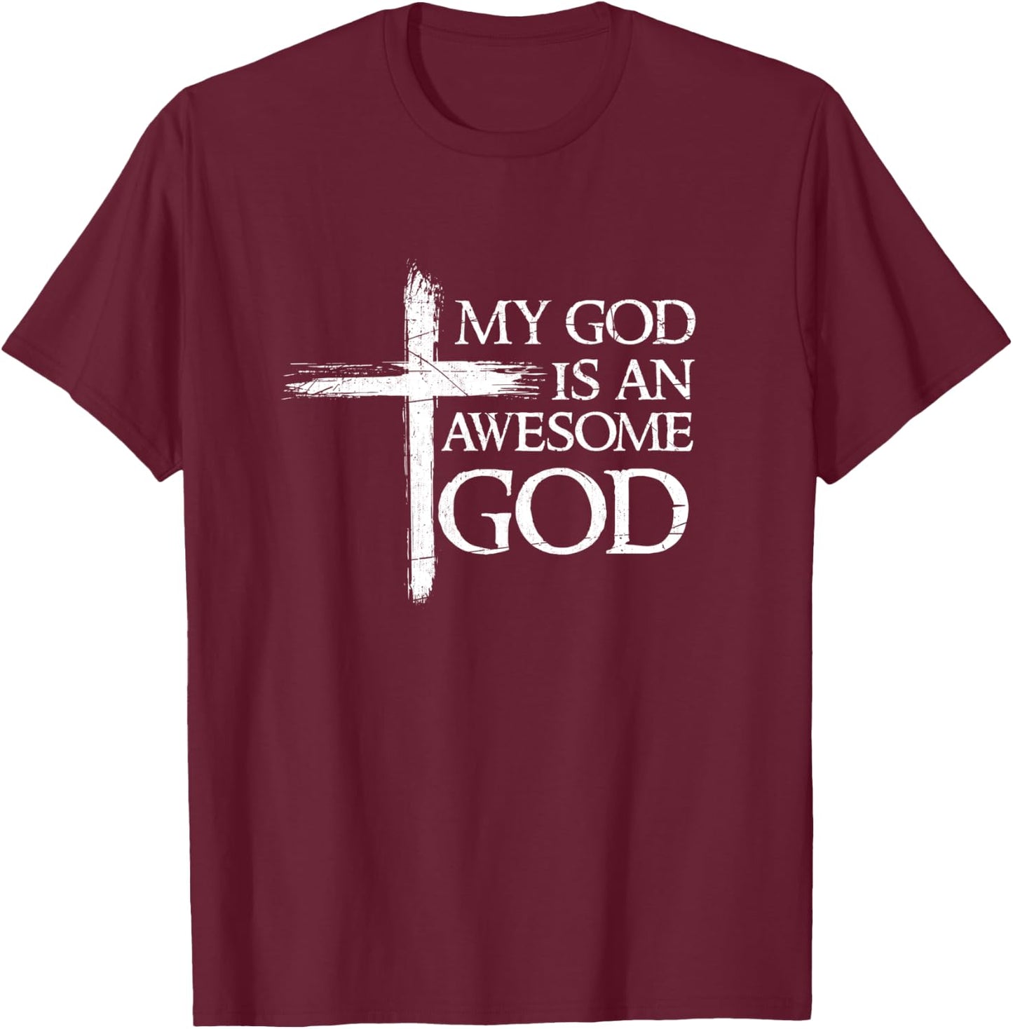 My God Is An Awesome God Prayer T-Shirt - T-Shirt | Maroon