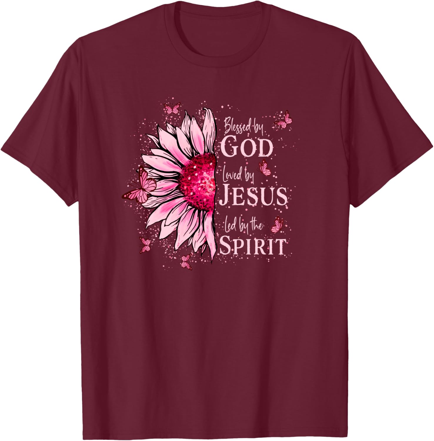 Blessed By God - Loved By Jesus Pink Sunflower T-Shirt - T-Shirt | Maroon
