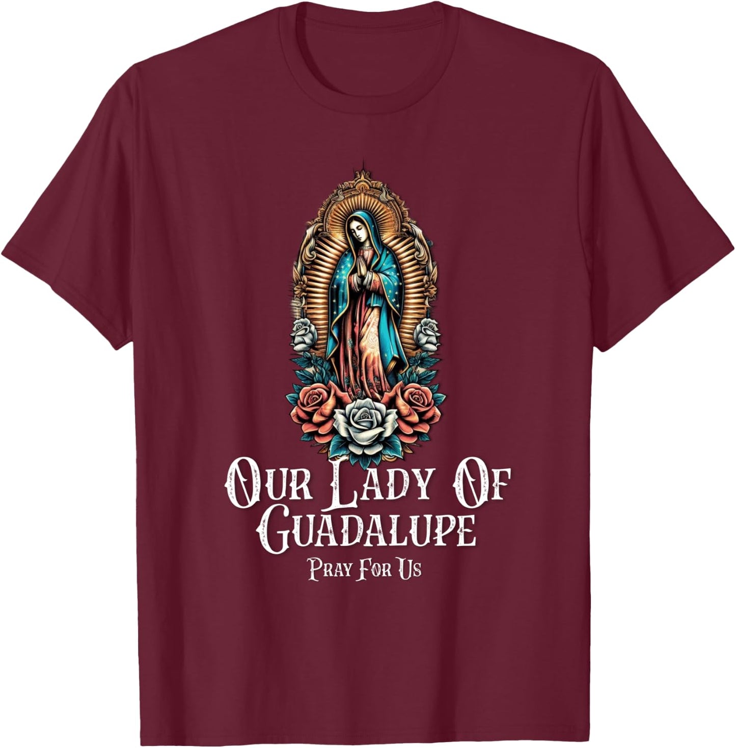 Our Lady Of Guadalupe Marian Catholic T-Shirt - T-Shirt | Maroon
