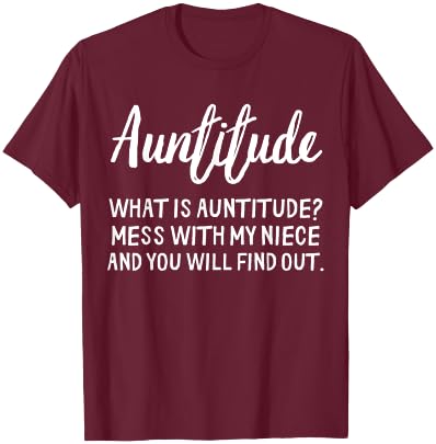 Auntitude Idea For Aunts With Attitude Funny Auntie T-Shirt - T-Shirt | Maroon