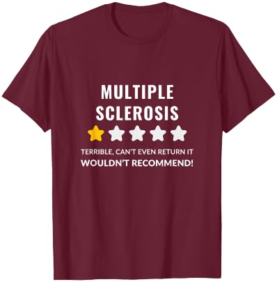 Ms Awareness Support Apparel Multiple Sclerosis Wouldn't Recommend Funny , Small, Black T-Shirt - T-Shirt | Maroon