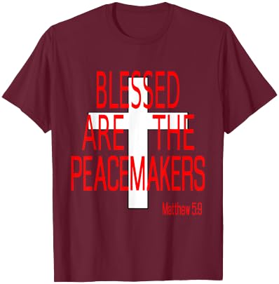 Blessed Are the Peacemakers Religious T-Shirt - T-Shirt | Maroon