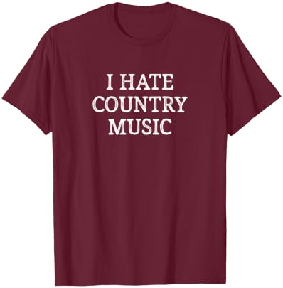 I Hate Country Music - Vintage Style T-Shirt - T-Shirt | Maroon